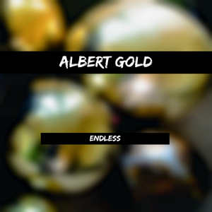 Endless - Albert Gold